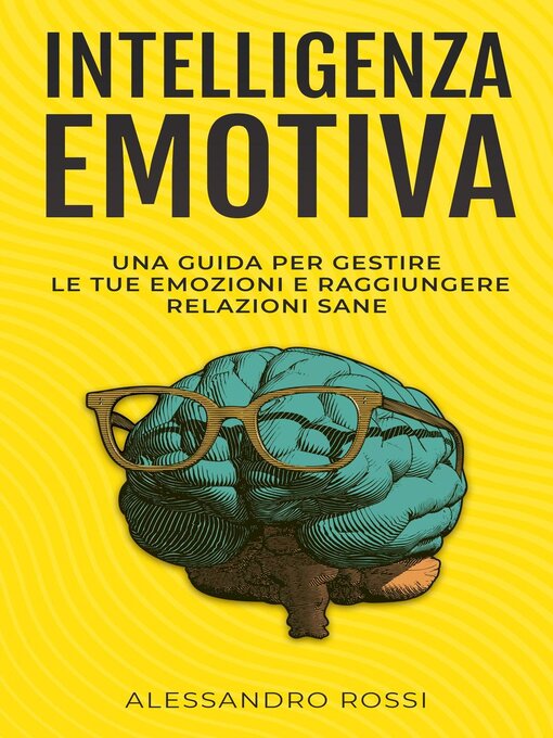 Title details for Intelligenza Emotiva by Alessandro Rossi - Available